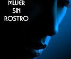 Novela de ciencia-ficción. Los orígenes de la Mujer sin Rostro. - México DF